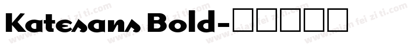 Katesans Bold字体转换